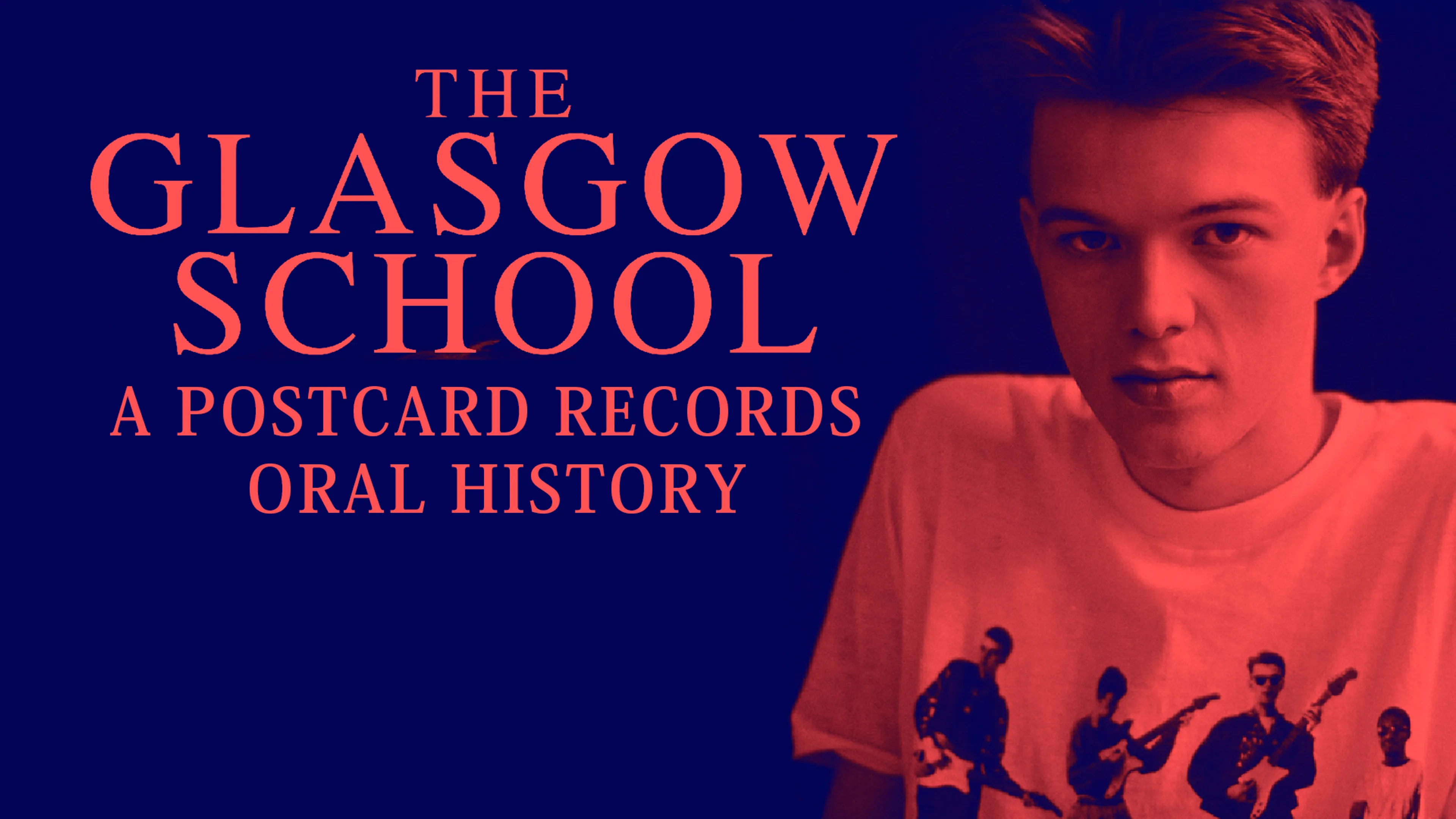The Glasgow School: A Postcard Records Oral History poster